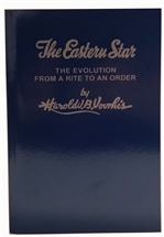 The Eastern Star The Evolution from a Rite to an Order by Voorhis 33 degree